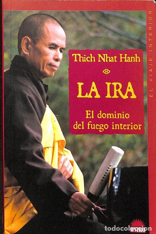 Libros de segunda mano: La Ira: El Dominio del Fuego Interior - Thich Nhat Hanh - Ediciones Oniro - El Viaje Interior, Vol 4