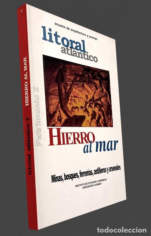 Libros de segunda mano: �F3836 - HISTORIA DEL HIERRO DESDE LA EDAD MLEDIA. MINAS. FERRERIAS. ASTILLEROS. ARSENALES. FORJAS.