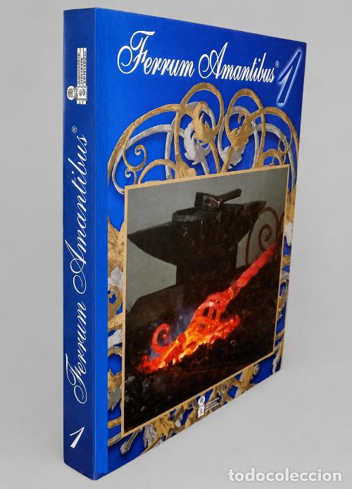 Livres d'occasion: �F2461 - FERRUM AMANTIBUS. HERRERIA. HIERRO. FORJA.