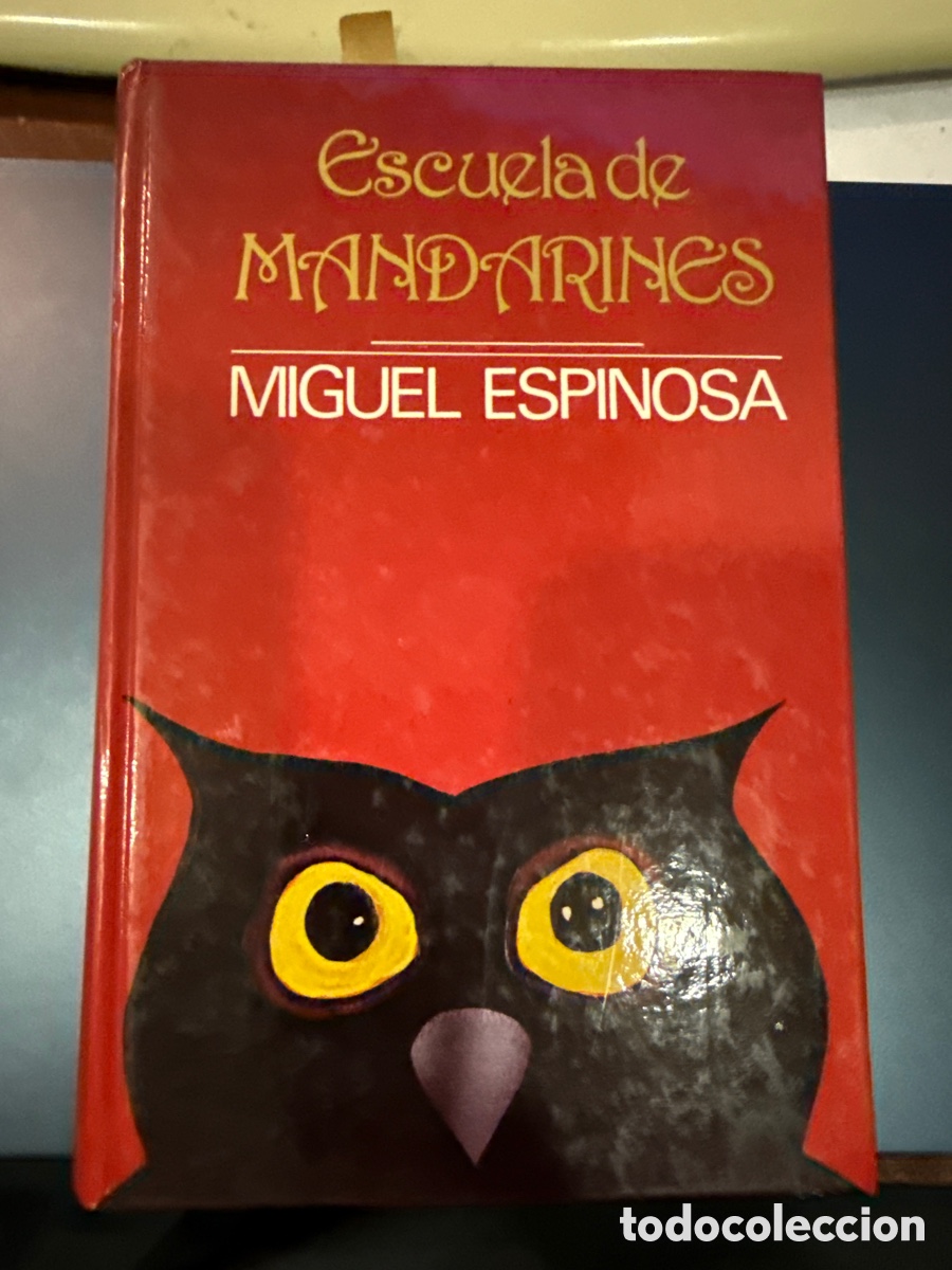 Libros de segunda mano: ESPINOSA, Miguel. Escuela de mandarines