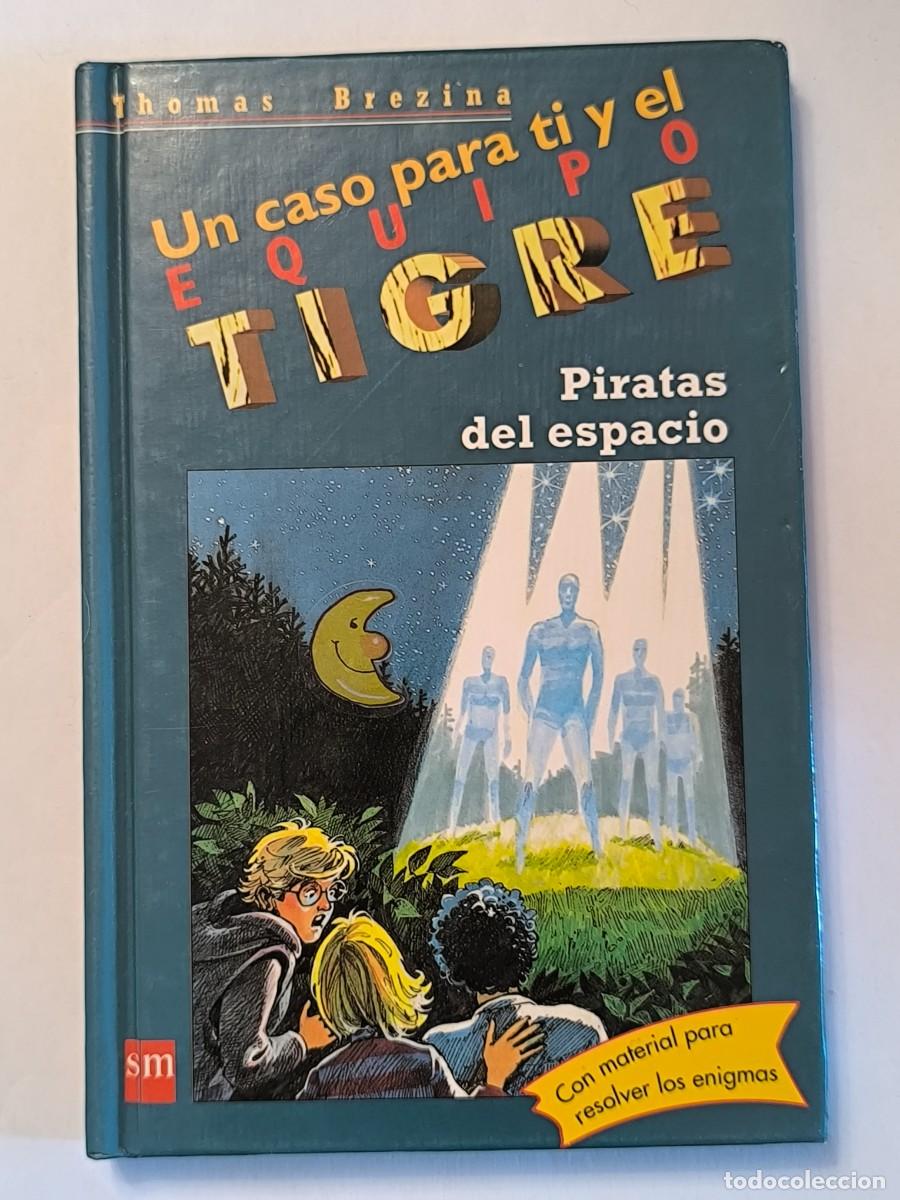 Libros de segunda mano: Piratas del espacio - Equipo Tigre - Thomas Brezina - SM