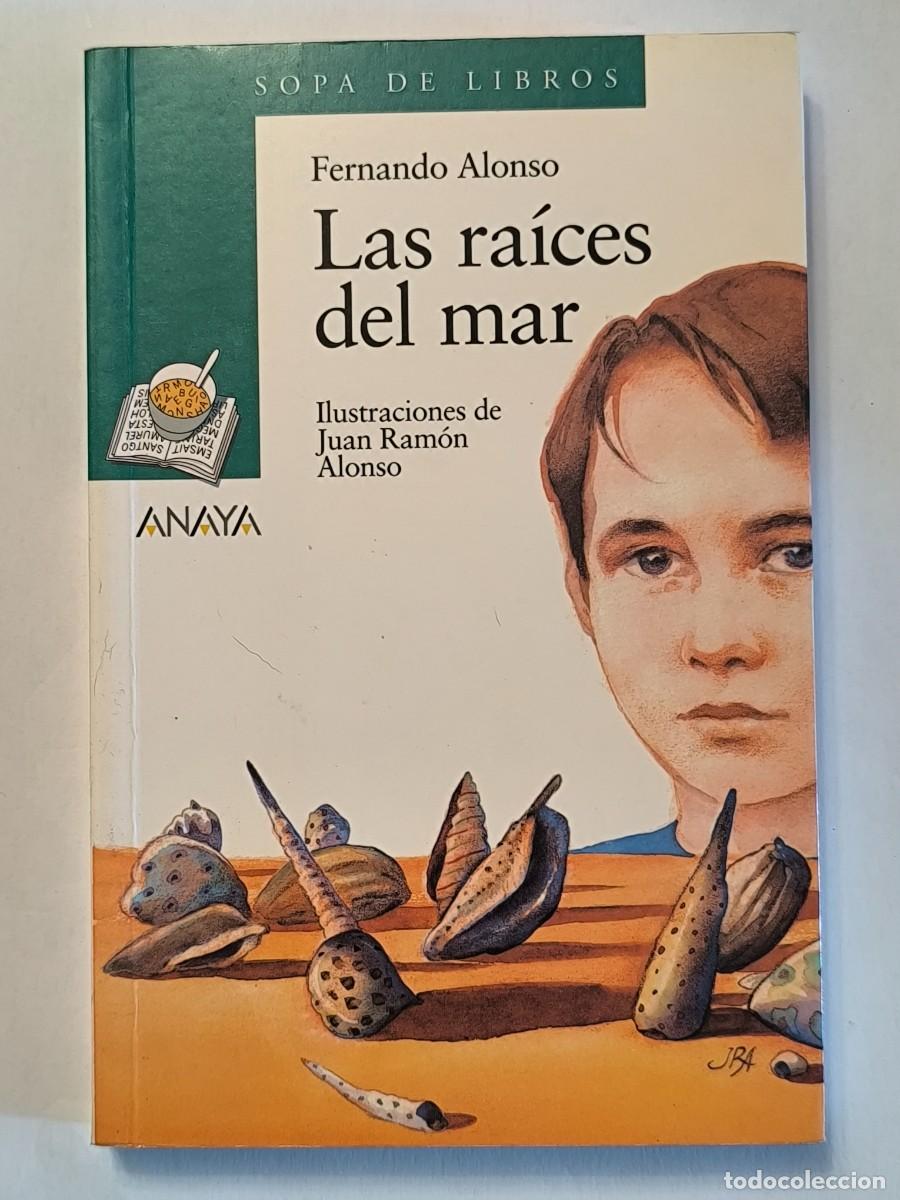 Libros de segunda mano: Las ra&iacute;ces del mar &ndash; Fernando Alonso | Anaya | Sopa de Libros | Literatura juvenil (+10 a&ntilde;os)
