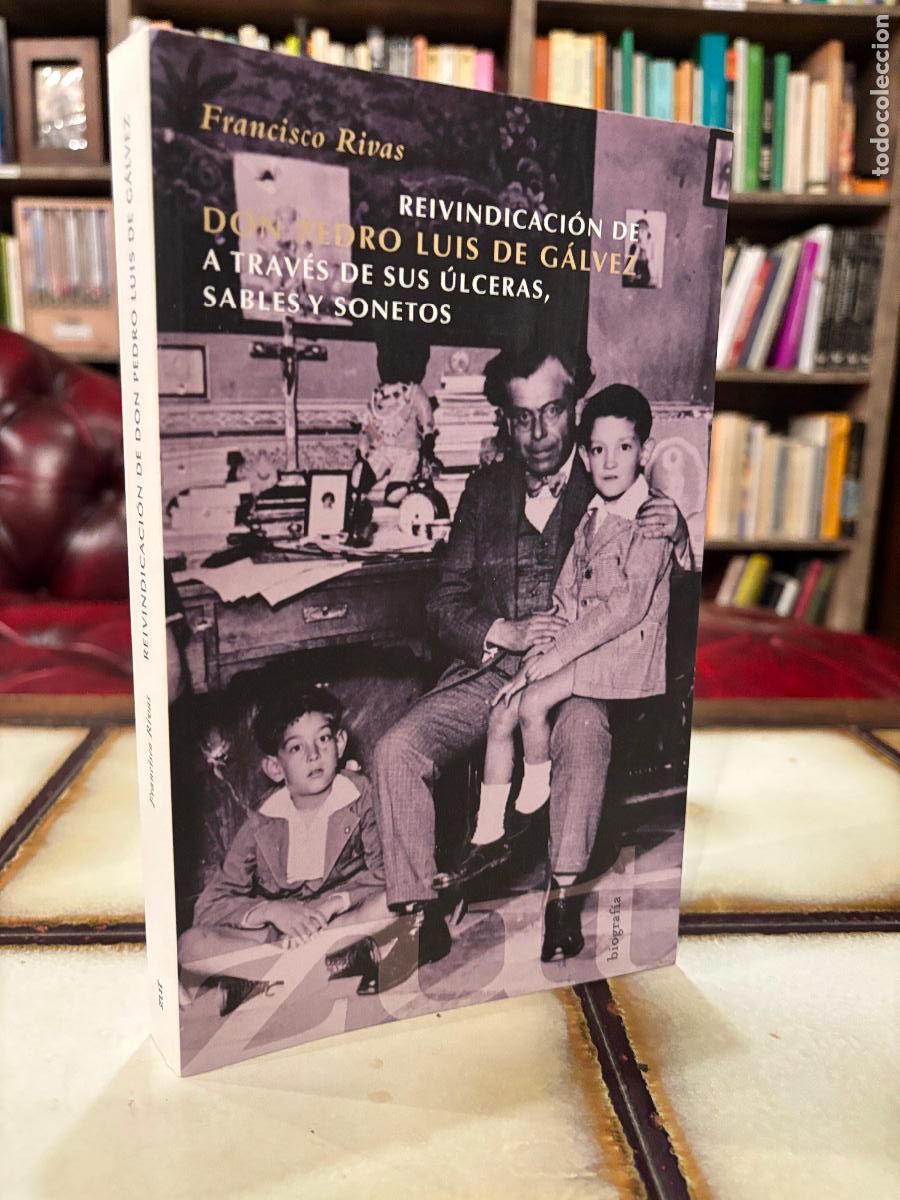 Libros de segunda mano: Reivindicaci&oacute;n de don Pedro Luis de G&aacute;lvez a trav&eacute;s de sus &uacute;lceras, sables y sonetos Francisco Rivas