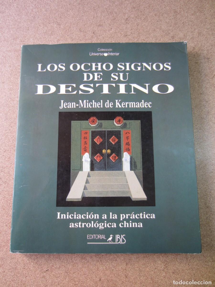 Libros de segunda mano: Los Ocho Signos de Su Destino (Jean-Michel de Kermadec Editorial Ibis)