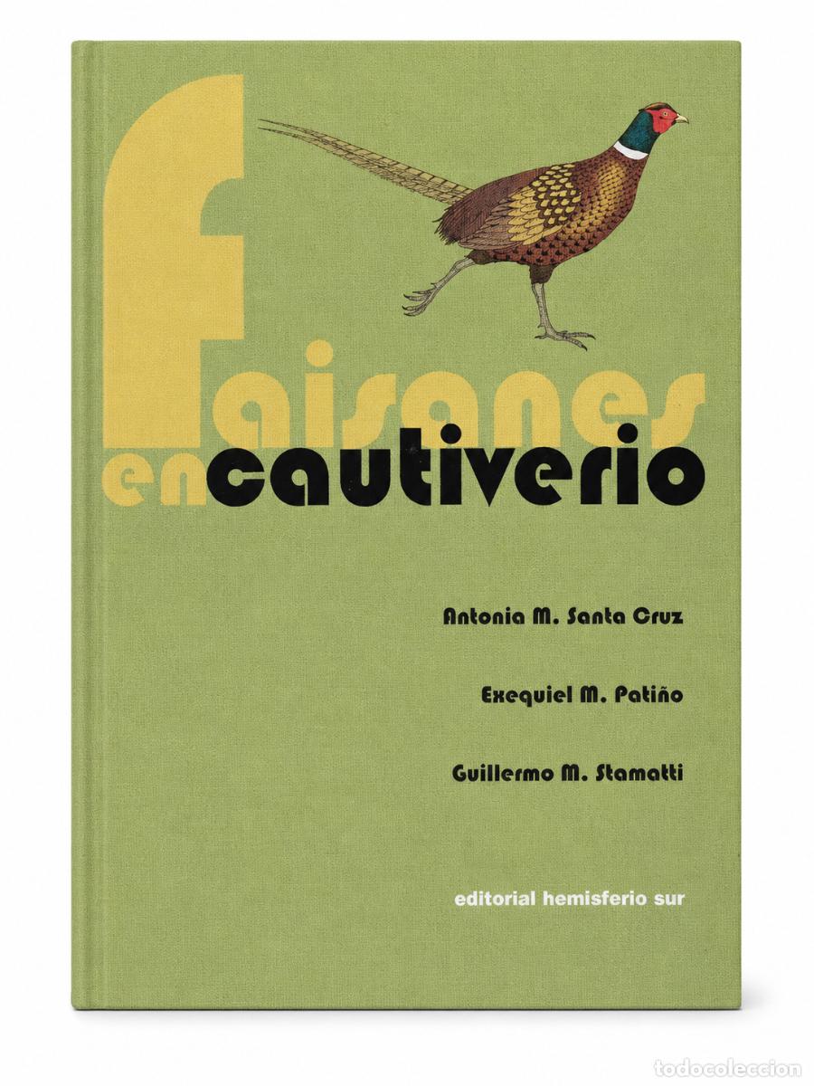 Libros de segunda mano: FAISANES EN CAUTIVERIO &ndash; EDITORIAL HEMISFERIO SUR &ndash; 2018 &ndash; LM - Foto 1