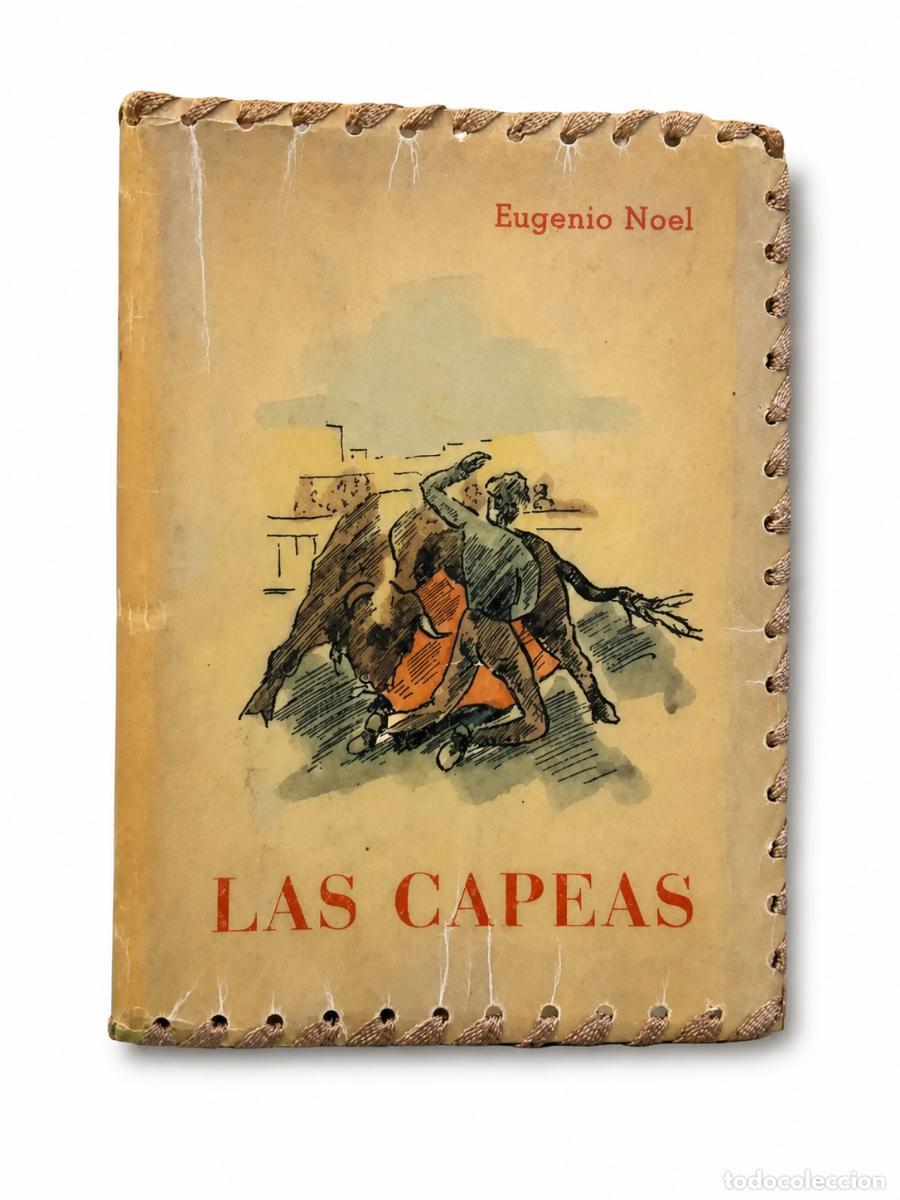 Libros de segunda mano: EUGENIO NOEL &ndash; LAS CAPEAS &ndash; AFRODISIO AGUADO &ndash; 1952 &ndash; LM