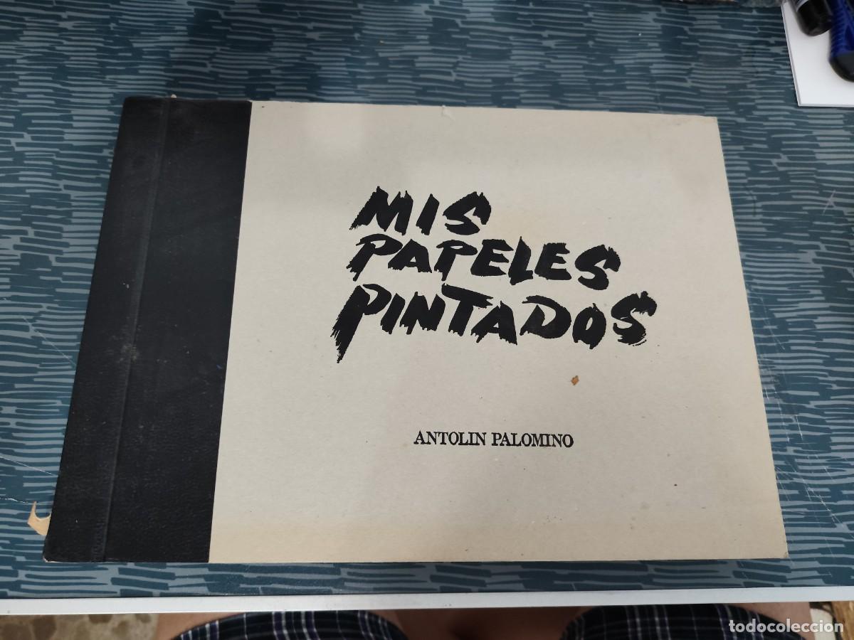 Livres d'occasion: MIS PAPELES PINTADOS,ANTOLIN PALOMINO, DIRECTOR LUIS MARIA CARUNCHO,1990,VER FOTOS.