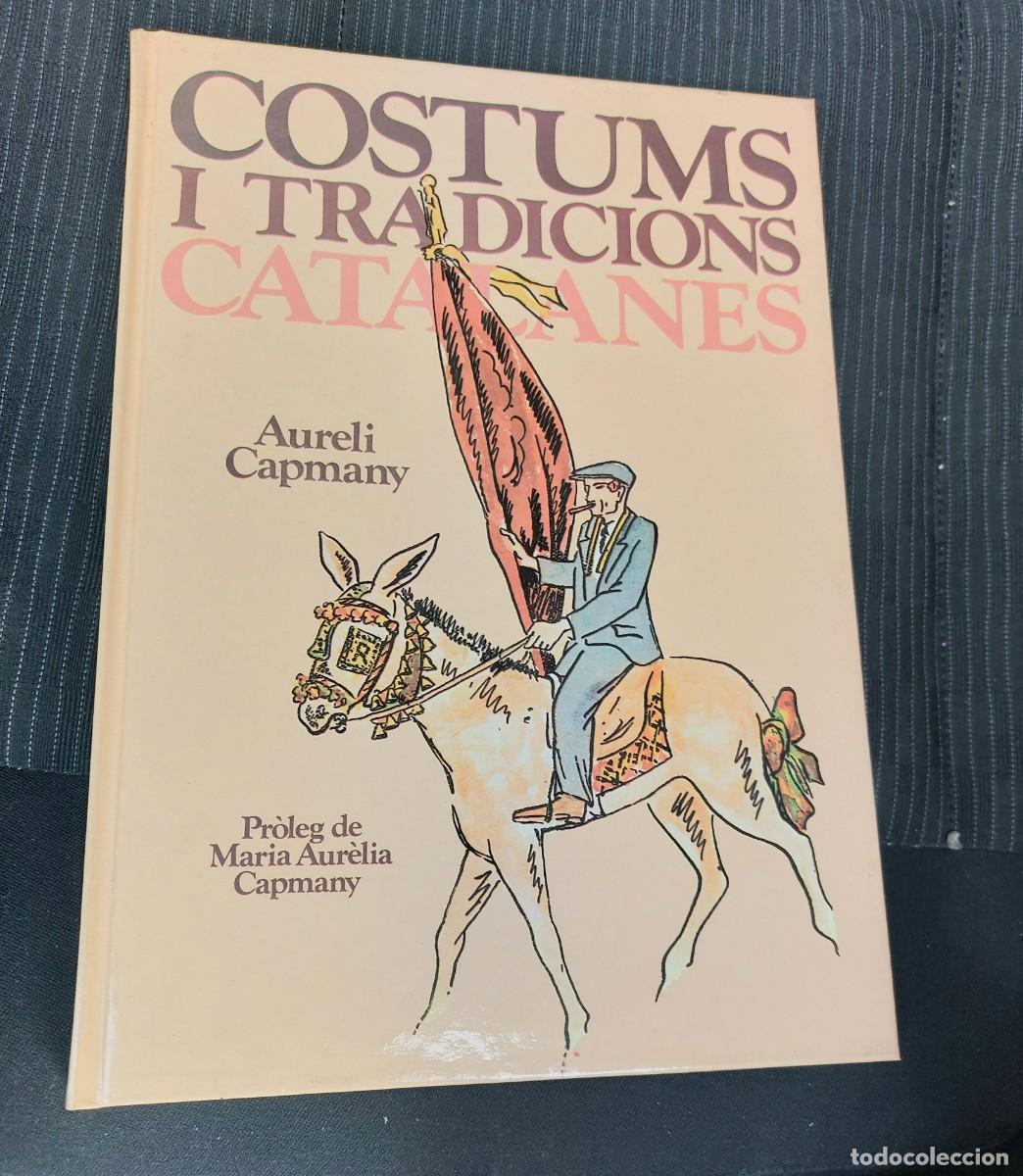 Libros de segunda mano: Libro costums i tradicions catalanes 1982 - Foto 1