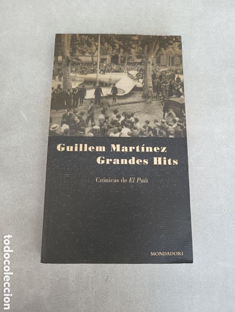 Libros de segunda mano: GRANDES HITS. Cr&oacute;nicas de El Pa&iacute;s. - GUILLEM MART&Iacute;NEZ - Foto 2