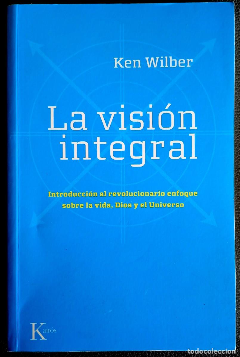 Libros de segunda mano: Ken Wilber . La visi&oacute;n integral - Foto 1