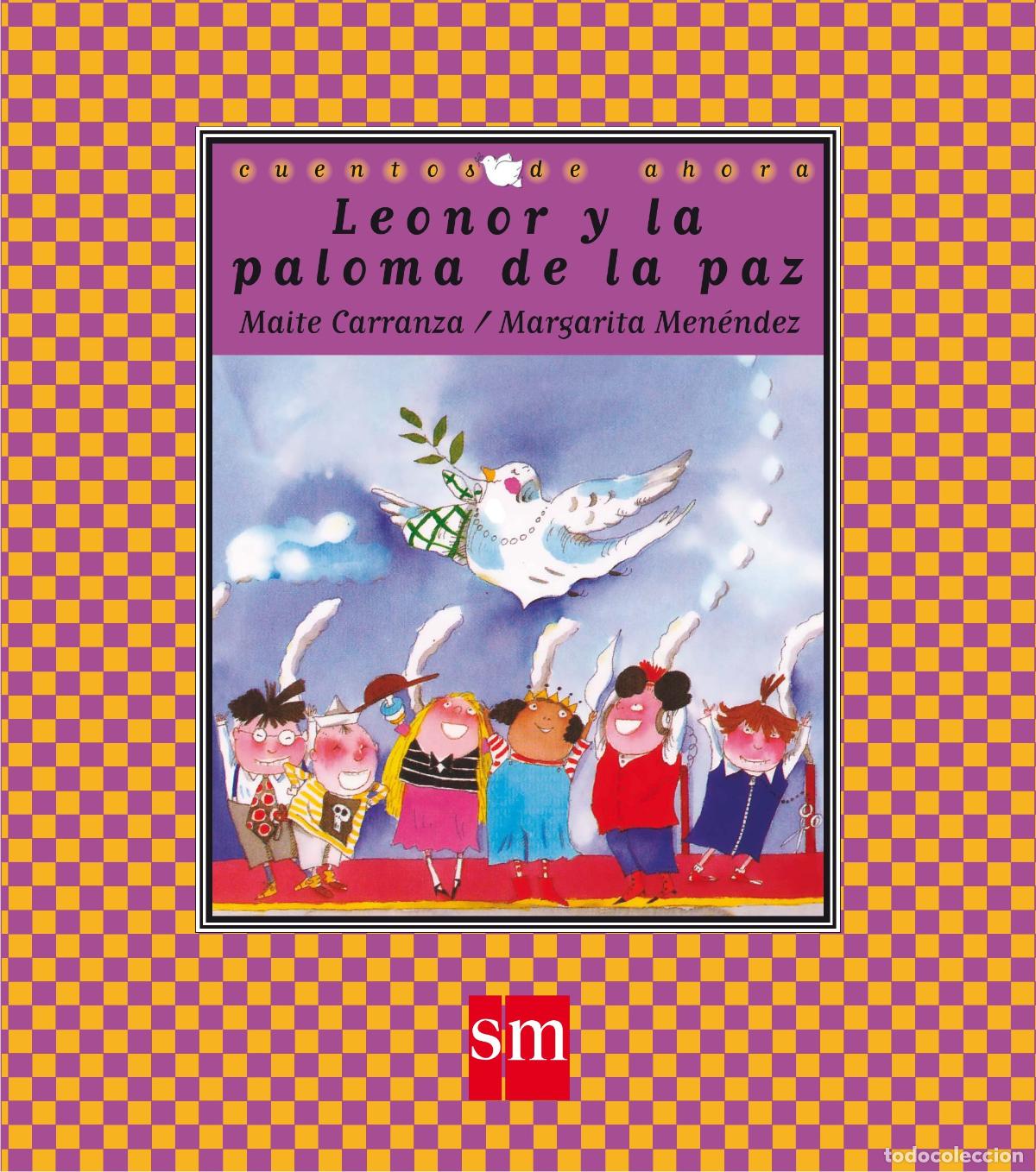 Libros de segunda mano: Leonor y la paloma de la paz: 7 (Cuentos de ahora)