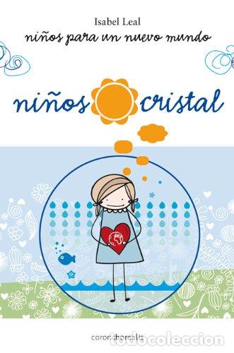 Libros de segunda mano: Ni&ntilde;os cristal: Ninos Para Un Nuevo Mundo (BOREALIS CRECIMIENTO PERSONAL)