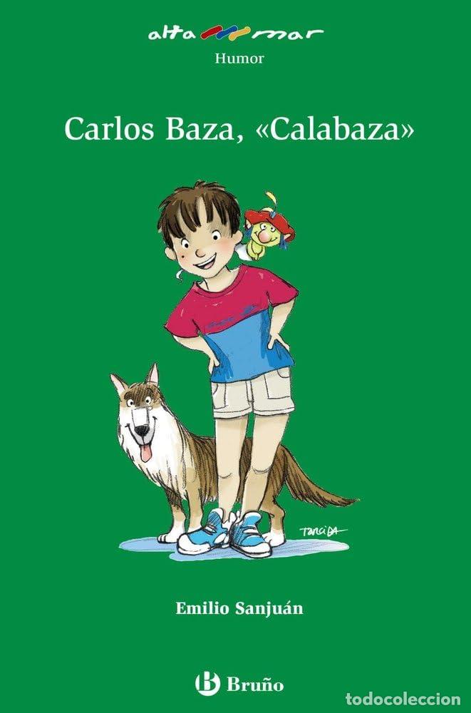 Libros de segunda mano: Carlos Baza, &rdquo;Calabaza&rdquo; (Castellano - A PARTIR DE 10 A&Ntilde;OS - ALTAMAR)