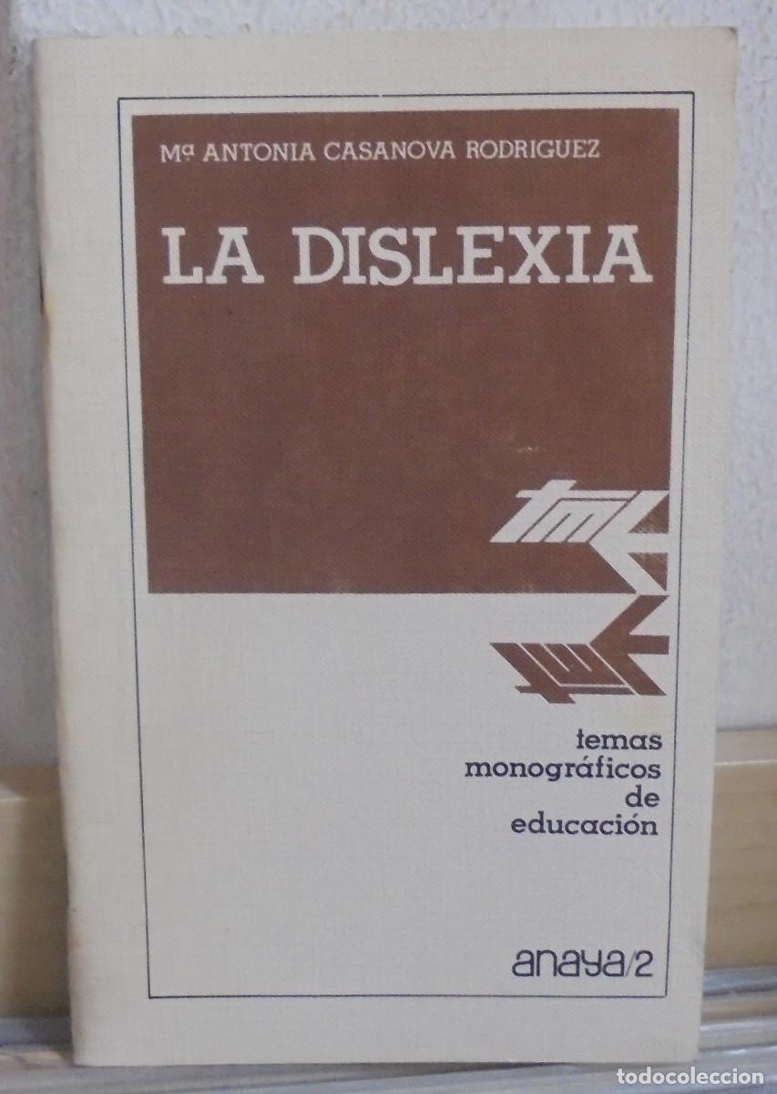 Libros de segunda mano: La dislexia. M&ordf; Antonia Casanova Rodr&iacute;guez