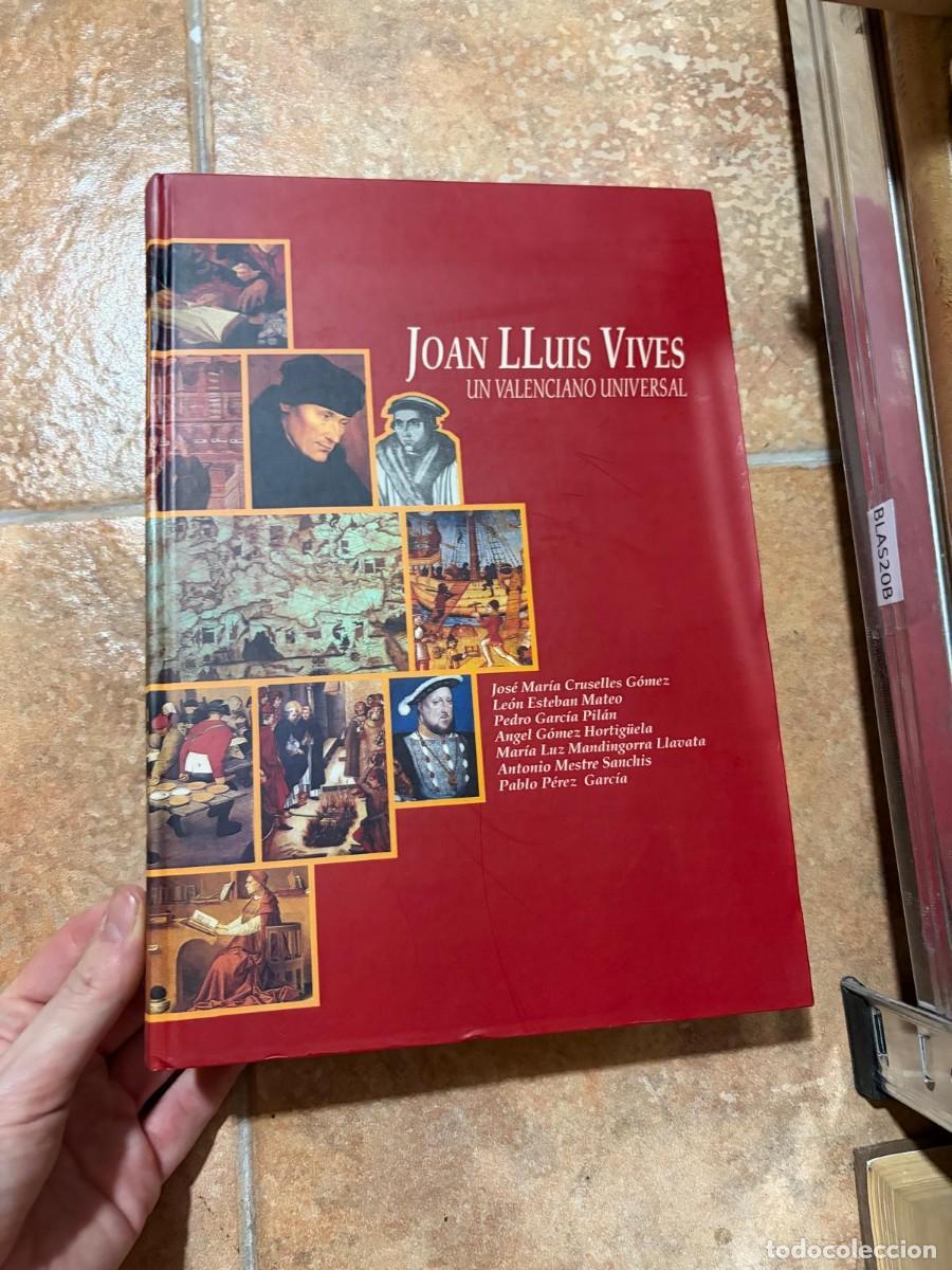 Libros de segunda mano: BLAS20B Joan Llu&iacute;s Vives. Un valenciano universal &ndash; Jos&eacute; Mar&iacute;a Cruselles G&oacute;mez, Le&oacute;n Esteban Mateo,