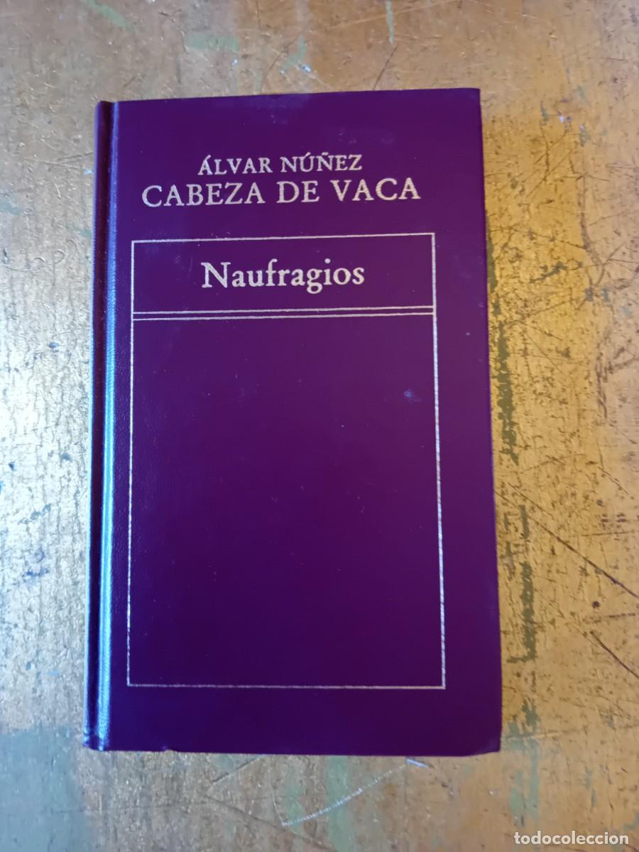 Libros de segunda mano: Alvar N&uacute;&ntilde;ez Cabeza de Vaca, Naufragios 1982.s