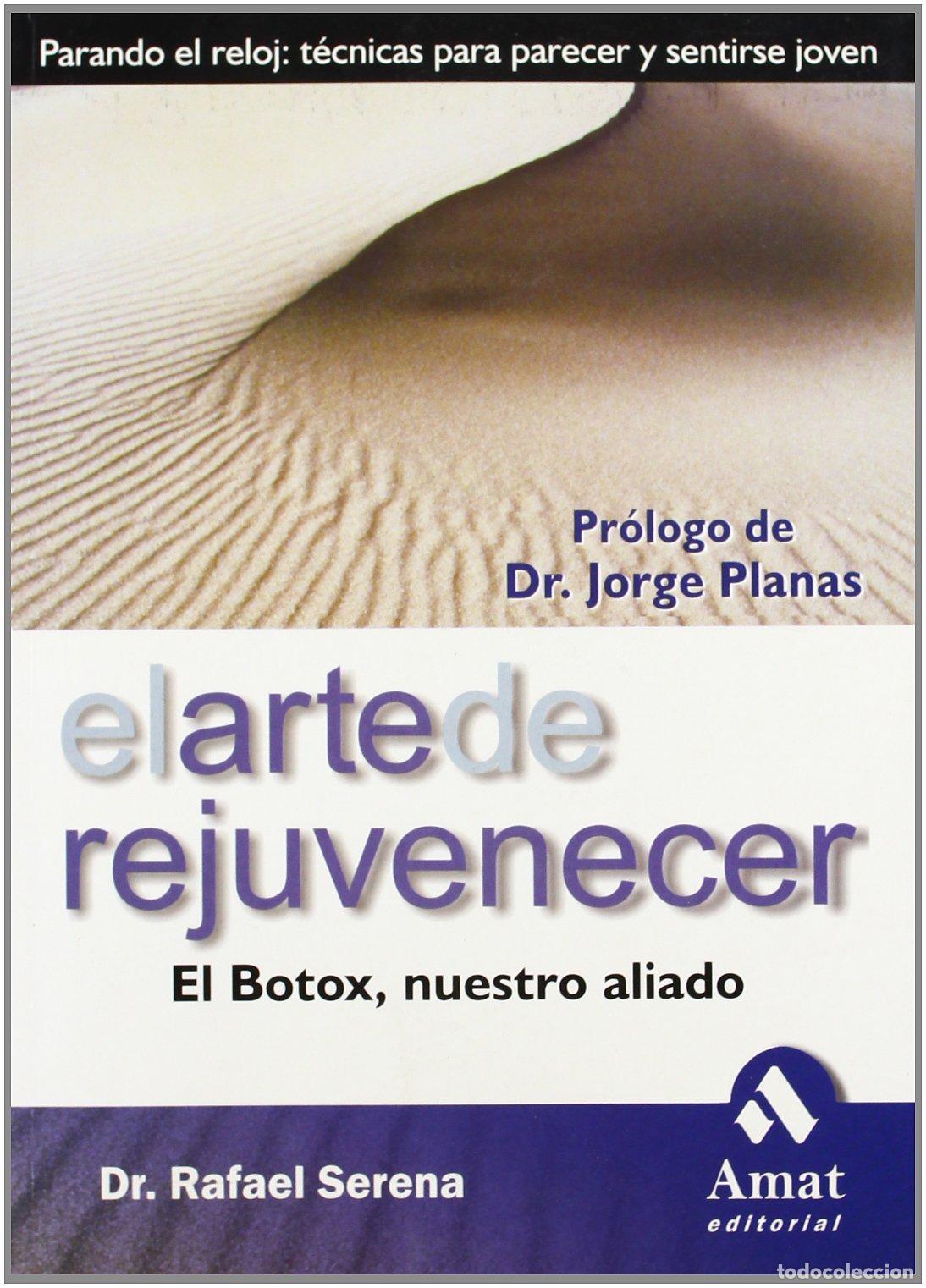 Libros de segunda mano: El arte de rejuvenecer: El Botox, nuestro aliado (AMAT)