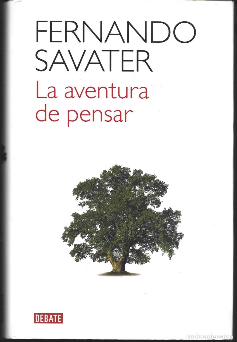 Libros de segunda mano: Fernando SAVATER : La aventura de pensar. (Ed. Debate, col. Filosof&iacute;a, 2008)