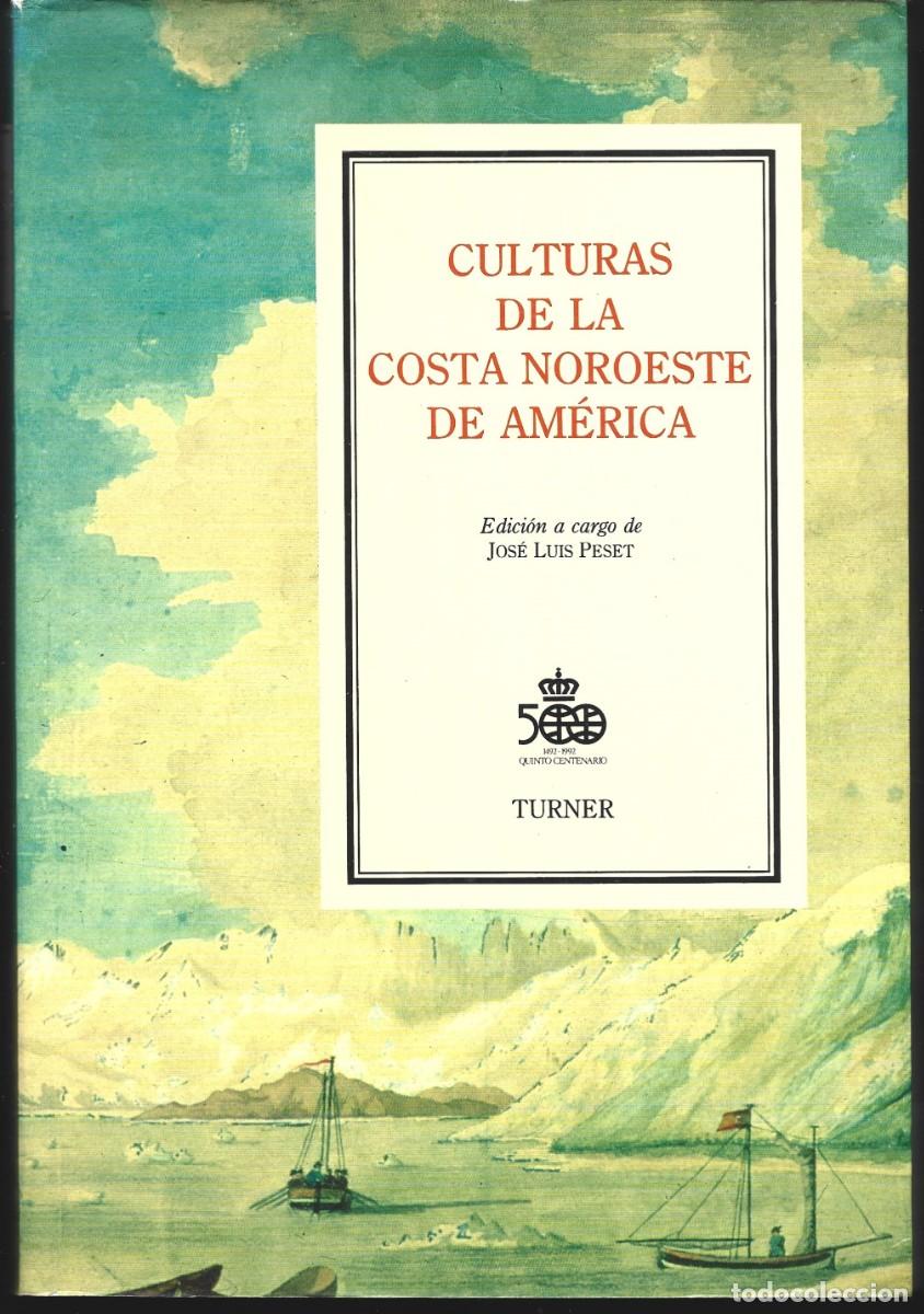 Libros de segunda mano: Jos&eacute; Luis PESET (ed.): Culturas de la Costa Noroeste de Am&eacute;rica. (Ed. Turner, col. Encuentros, 1989)
