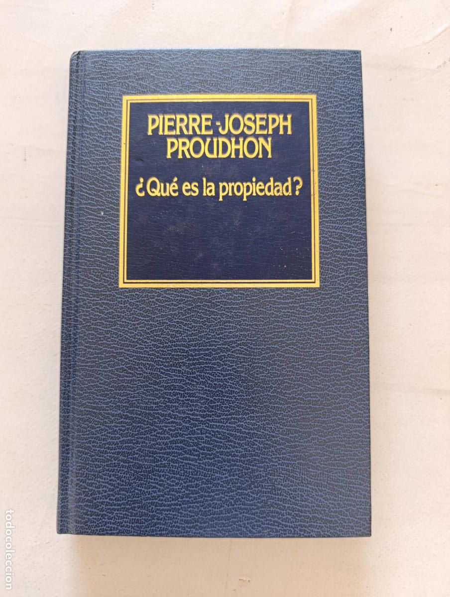 Libros de segunda mano: &iquest;QUE ES LA PROPIEDAD? - PIERRE JOSEPH PROUDHON - ORBIS - TAPA DURA (BX)