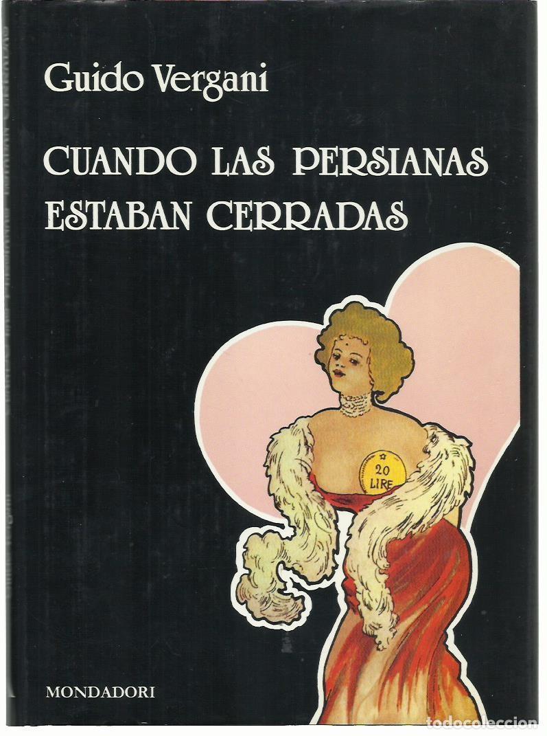 Libros de segunda mano: Guido VERGANI : Cuando las persianas estaban cerradas. (Traducci&oacute;n de Mercedes del &Aacute;lamo. 1989)