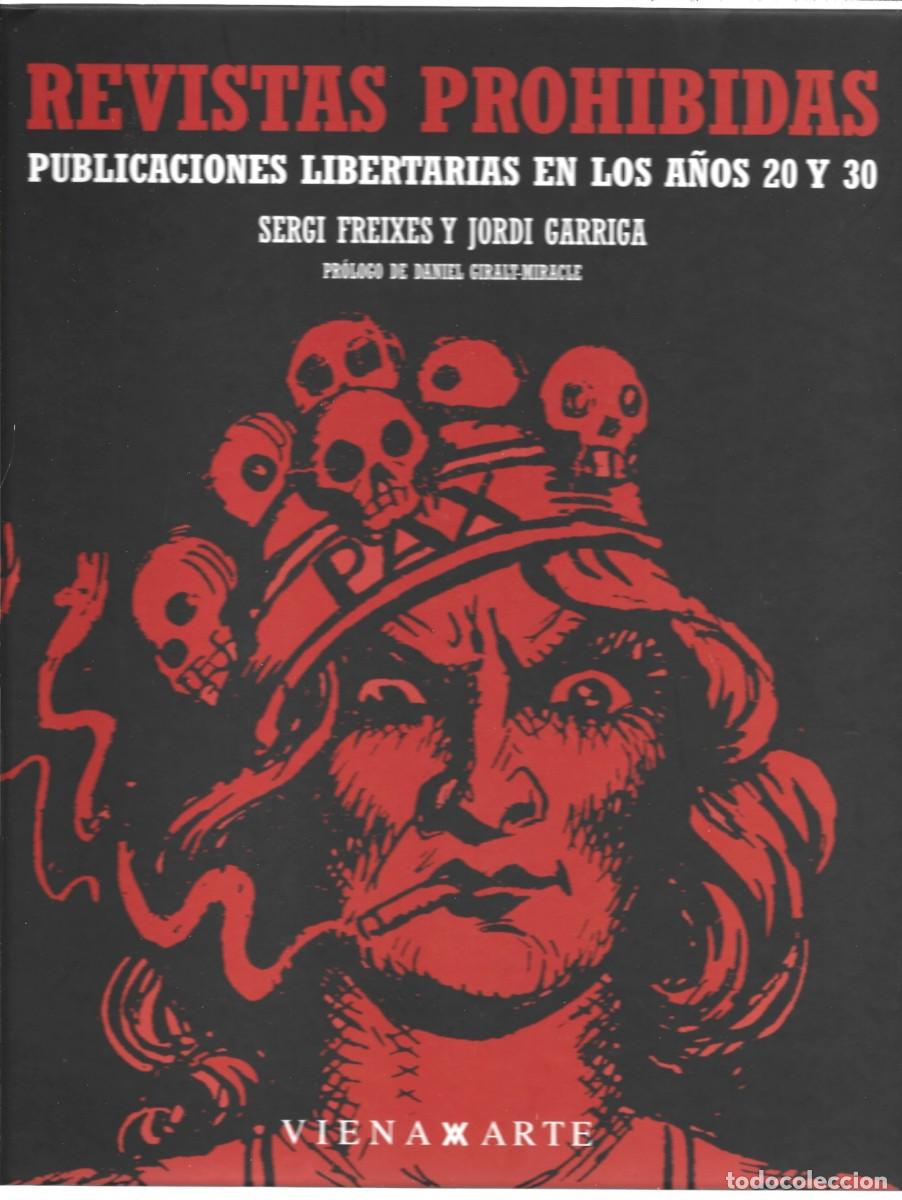 Libros de segunda mano: Sergi FREIXES y Jordi GARRIGA : Revistas prohibidas (Publicaciones libertarias en los a&ntilde;os 20 y 30).