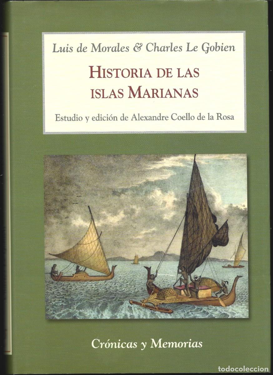 Libros de segunda mano: Luis DE MORALES / Charles LE GOBIEN : Historia de las Islas Marianas. (Eds. Polifemo, 2013)