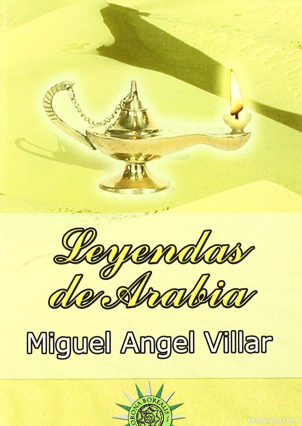 Livres d'occasion: Leyendas De Arabia - Villar, Miguel &Auml;ngel