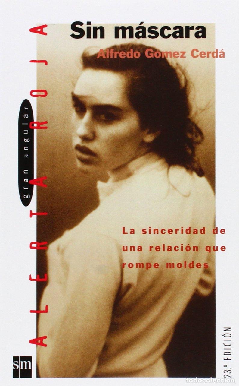 Second hand books: Sin m&aacute;scara: La sinceridad de una relaci&oacute;n que rompe moldes: 1 (Alerta roja)