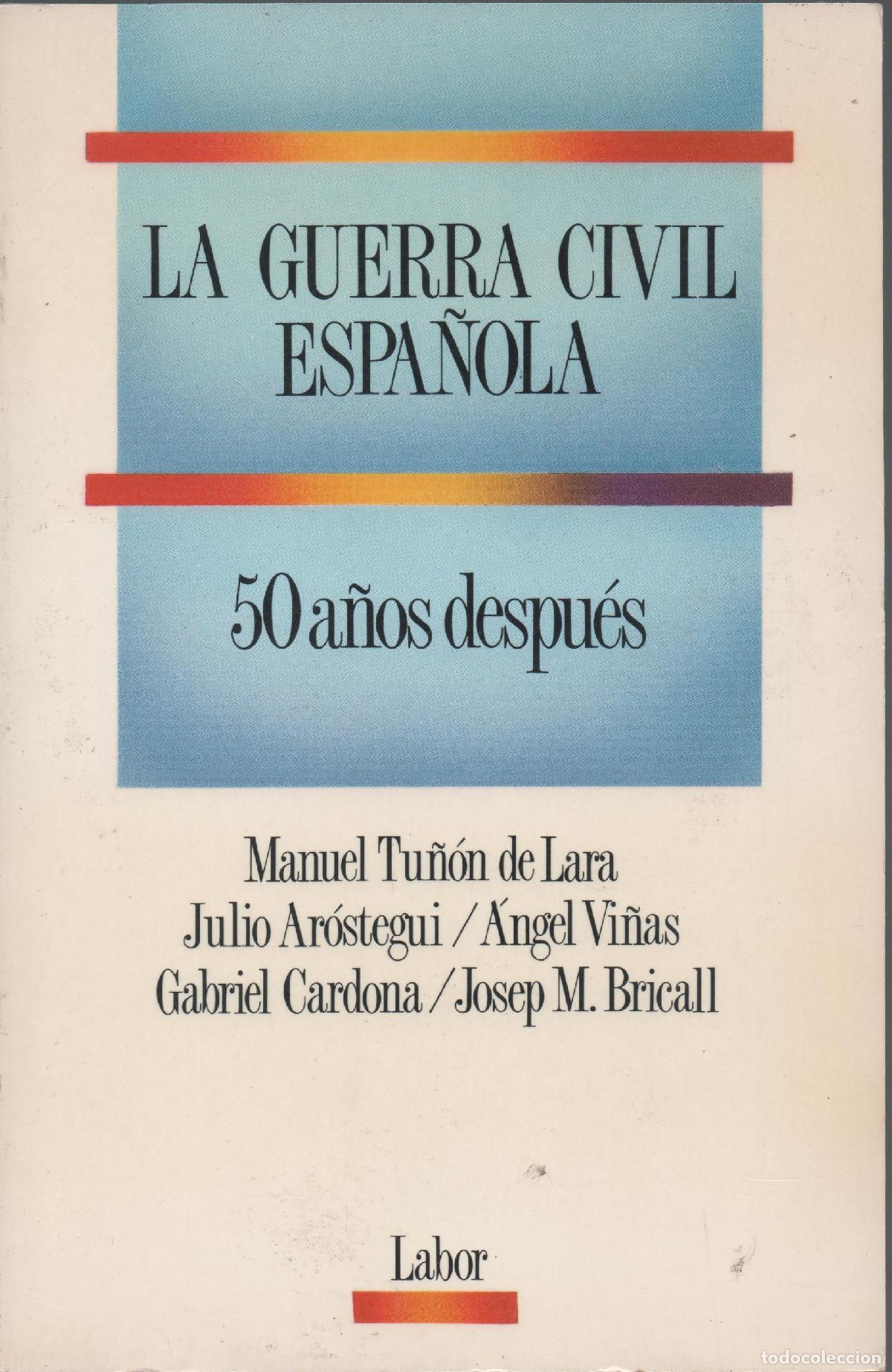 Libros de segunda mano: La Guerra Civil Espa&ntilde;ola 50 A&ntilde;os Despu&eacute;s