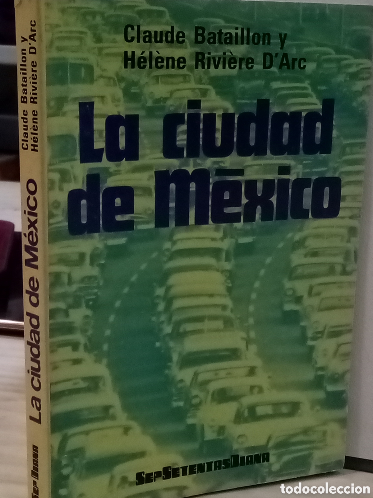 Livres d'occasion: La cuidad de M&eacute;xico. Claude Bataillon y Helene Riviere D'Arc