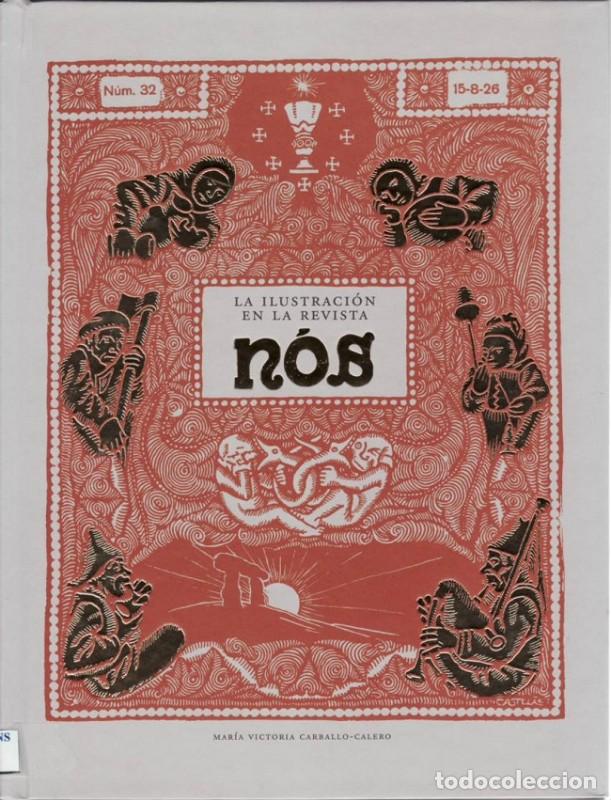 Libros de segunda mano: La Ilustraci&oacute;n en la Revista N&oacute;s - Carballo-Calero Ramos, Mar&iacute;a Victoria - Deputaci&oacute;n Ourense - Mine