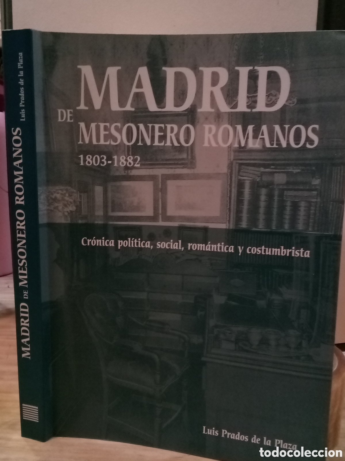 Second hand books: Madrid de Mesonero Romanos 1803-1882. Luis Prados de la Plaza