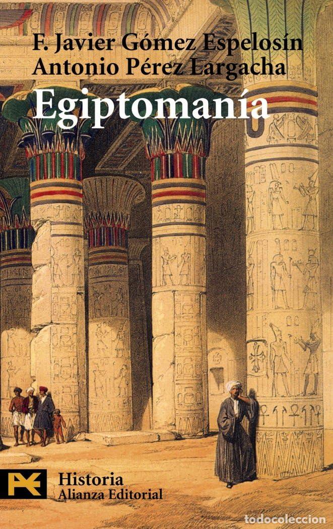 Libros de segunda mano: Egiptoman&iacute;a: El mito de Egipto de los griegos a nosotros (El libro de bolsillo - Historia)