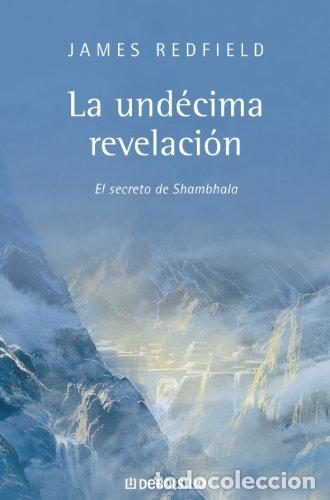 Libros de segunda mano: UNDECIMA REVELACION,LA-DEBOLSILLO (SIN COLECCION)