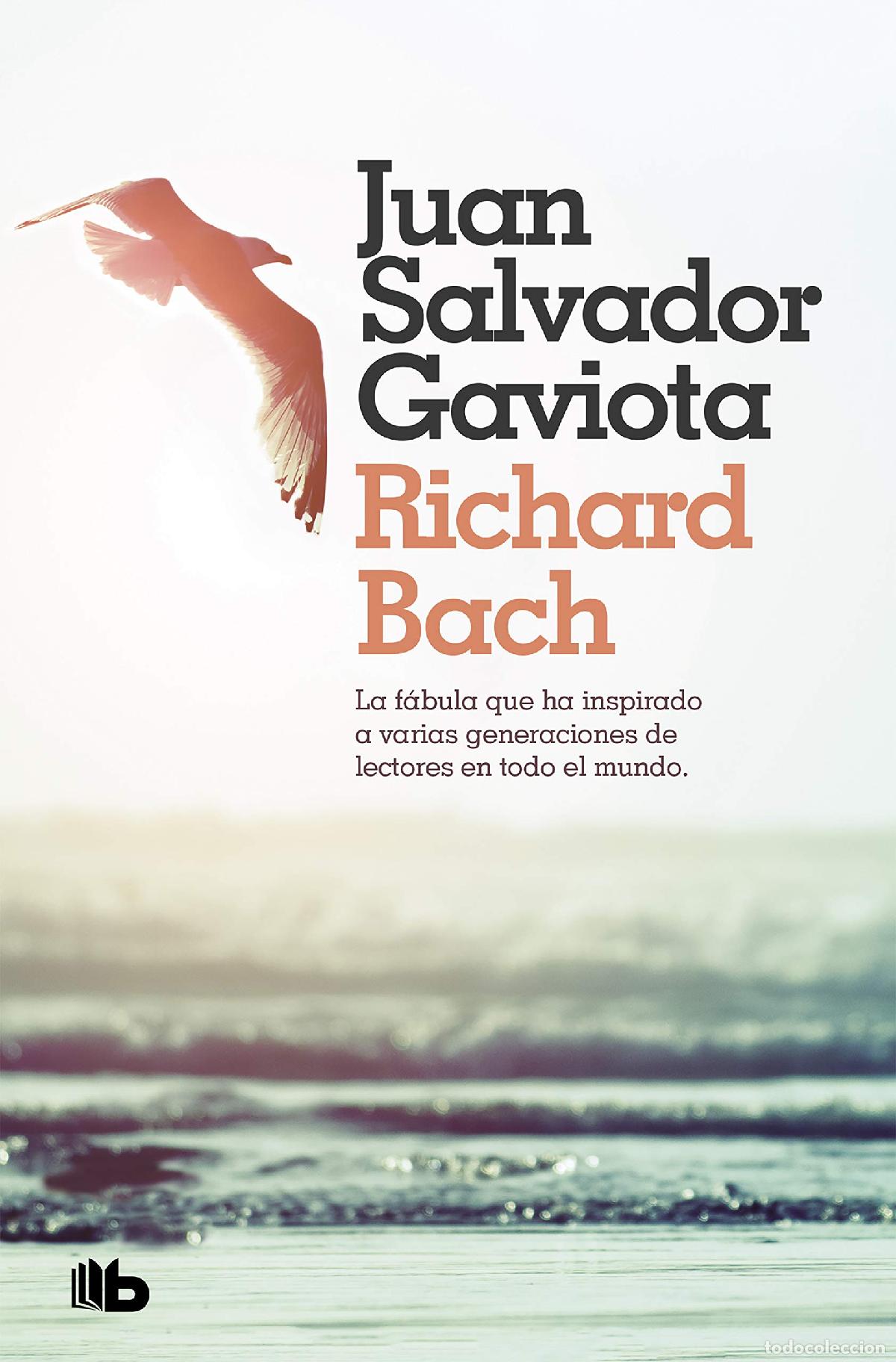 Libros de segunda mano: Juan Salvador Gaviota: La f&aacute;bula m&aacute;s inspirada de nuestro tiempo. Con cap&iacute;tulo final in&eacute;dito y fotog