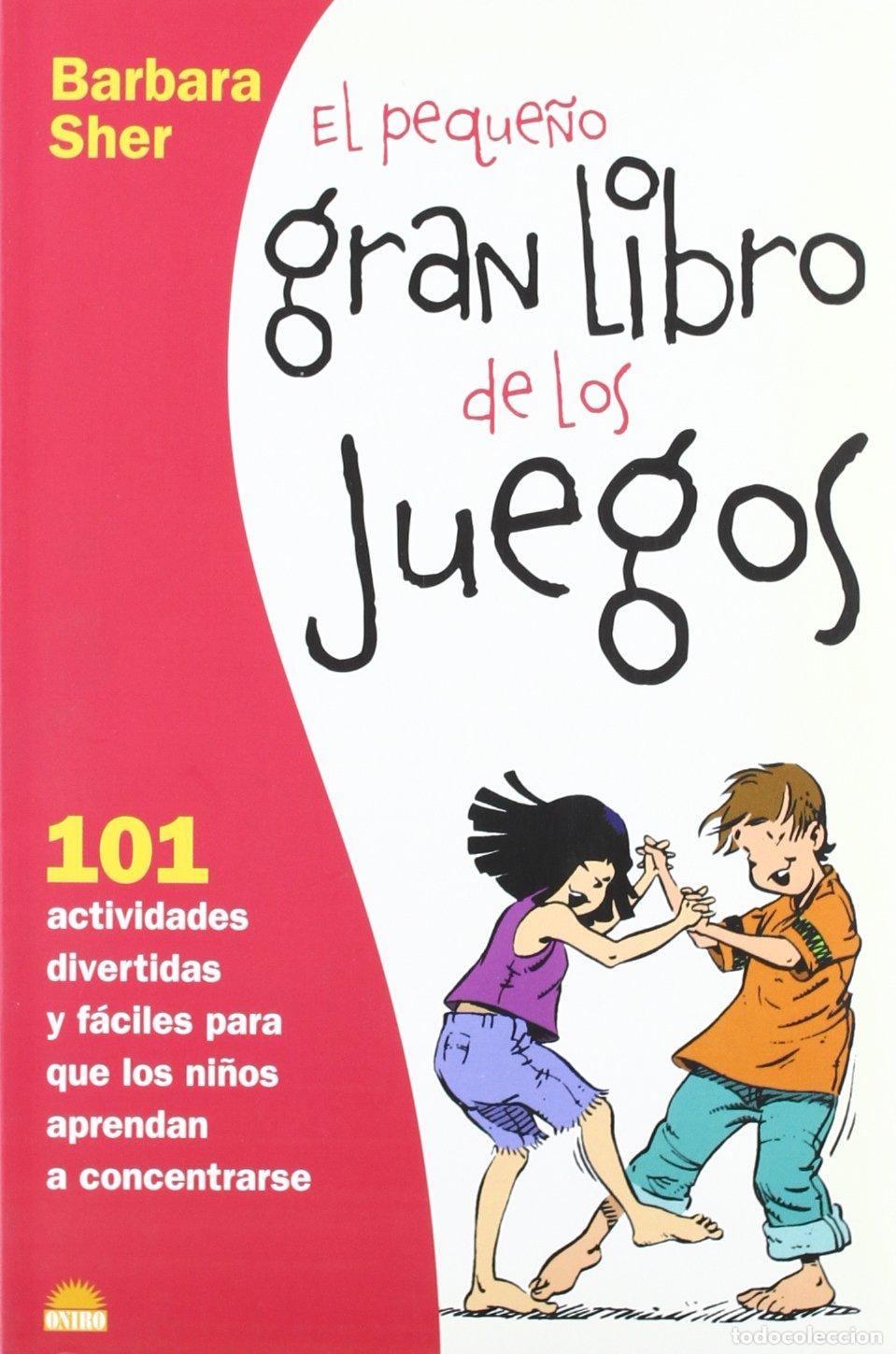 Libri di seconda mano: El peque&ntilde;o gran libro de los juegos: 101 Actividades divertidas y f&aacute;ciles para que los ni&ntilde;os aprenda