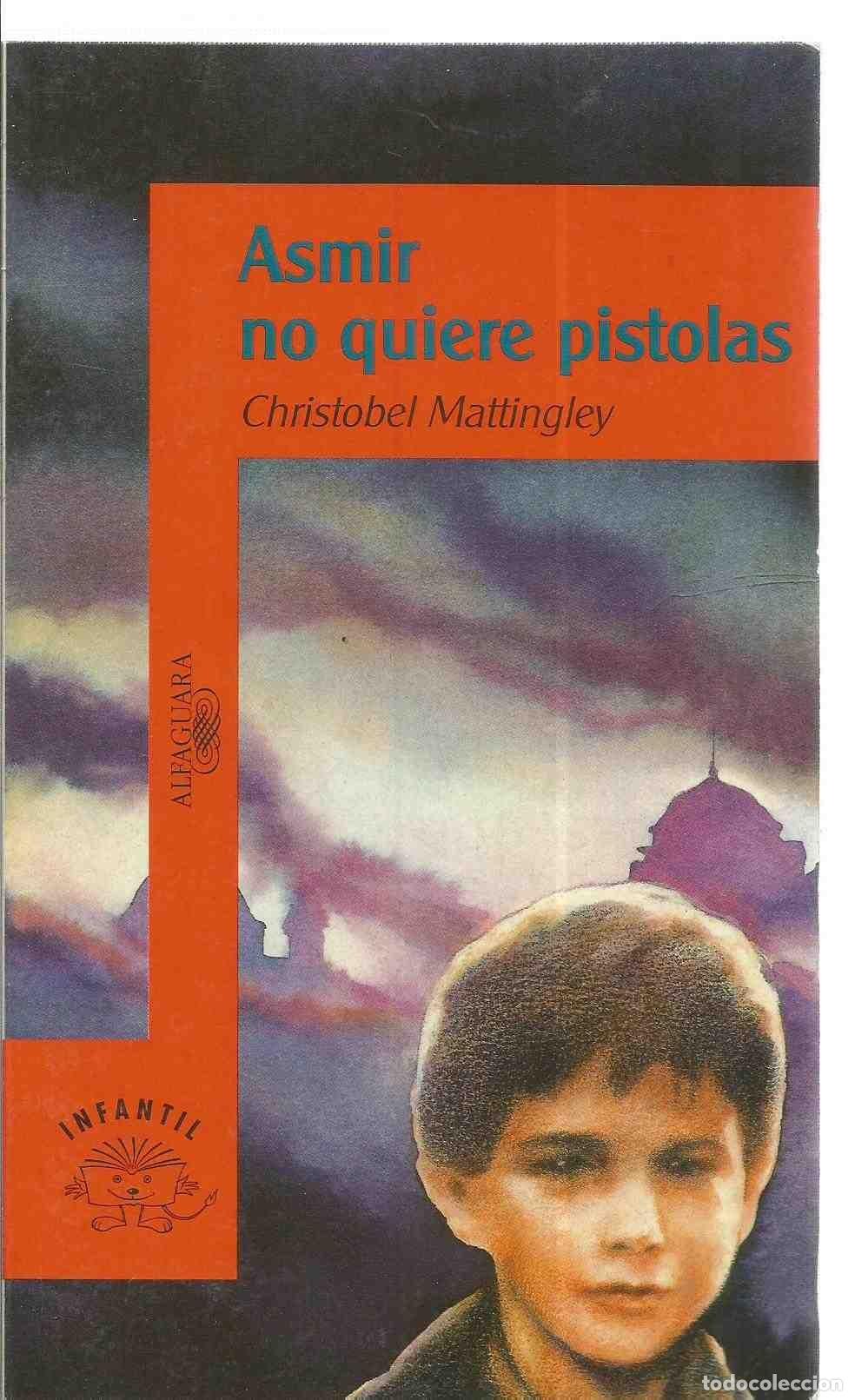 Libros de segunda mano: Asmir No Quiere Pistolas - Foto 1