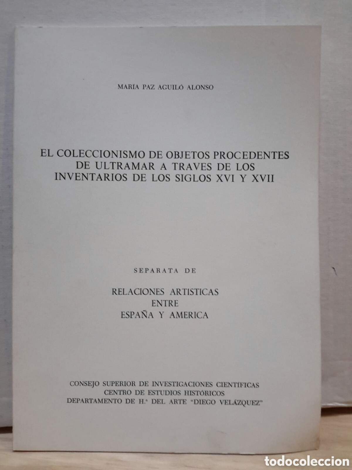 Gebrauchte B&uuml;cher: M. Paz. Aguilo Alonso. El Coleccionismo de Objetos Procedentes de Ultramar a Traves de los...