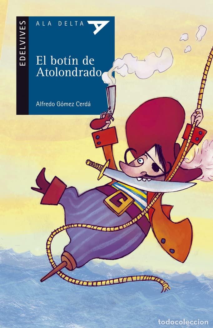 Libros de segunda mano: El bot&iacute;n de Atolondrado: 72 (Ala Delta - Serie azul)