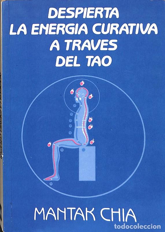 Libros de segunda mano: Despierta la Energ&iacute;a Curativa a Trav&eacute;s del Tao - Mantak Chia - Editorial Mirach