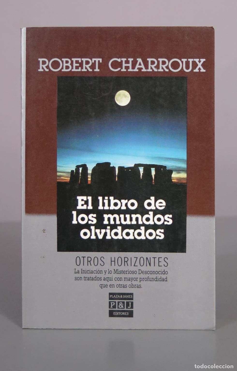 Libros de segunda mano: El libro de los mundos olvidados - Robert Charroux - Editorial Plaza and Jan&eacute;s