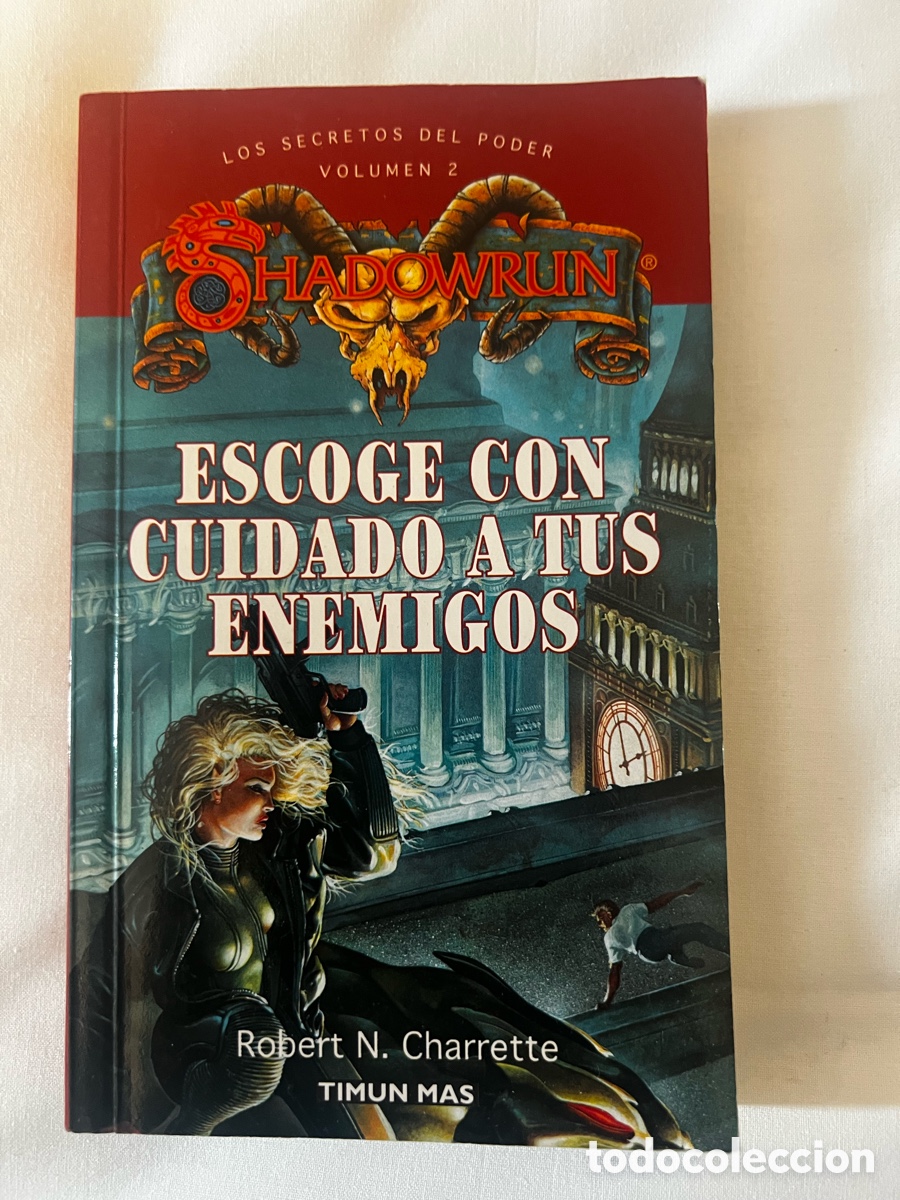 Libri di seconda mano: Shadowrun: Escoge con cuidado a tus enemigos (Vol. 2) - Robert N. Charrette | Timun Mas 1993