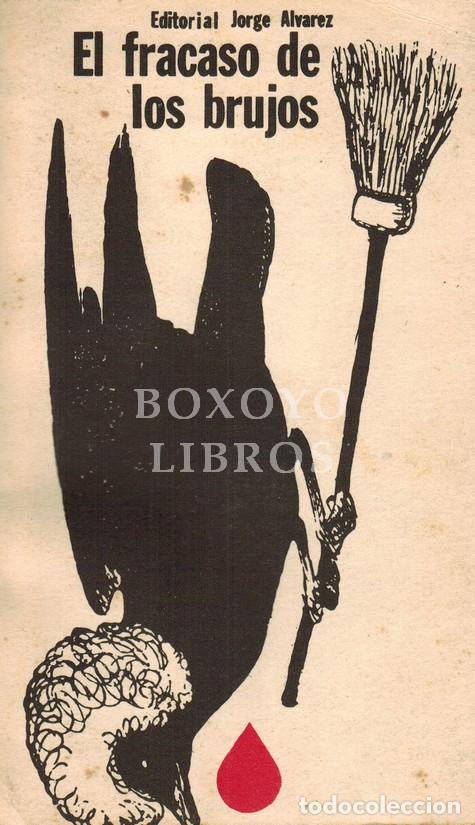 Libros de segunda mano: AAVV. El fracaso de los brujos. El realismo fant&aacute;stico contra la cultura. Textos reunidos por Ives G