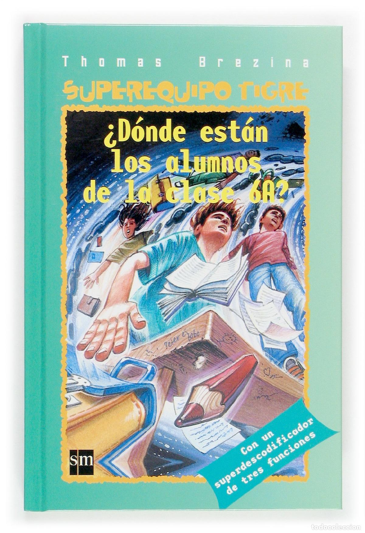 Libri di seconda mano: &iquest;D&oacute;nde est&aacute;n los de 6&ordm;A? (Equipo tigre)