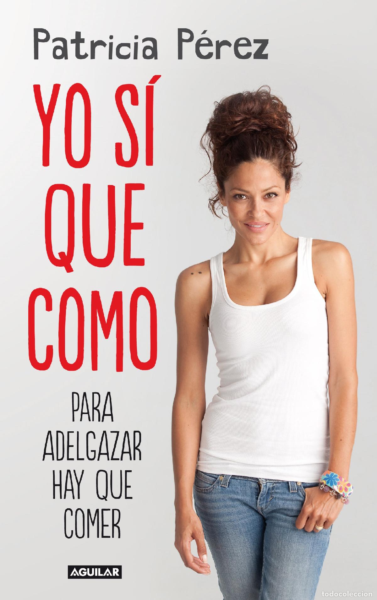 Libros de segunda mano: Yo s&iacute; que como - P&eacute;rez, Patricia - Foto 1