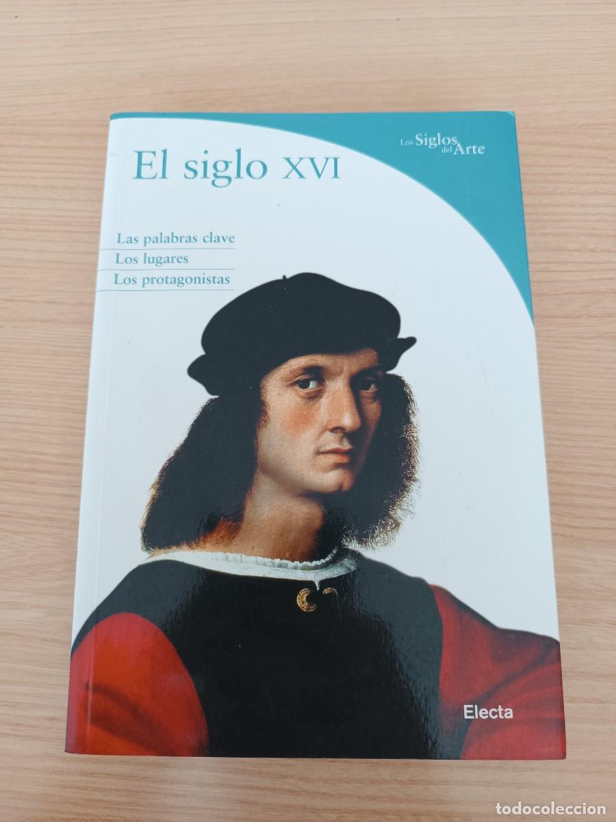 Libros de segunda mano: El siglo XVI. Las palabras clave / los lugares / los protagonistas. Electa