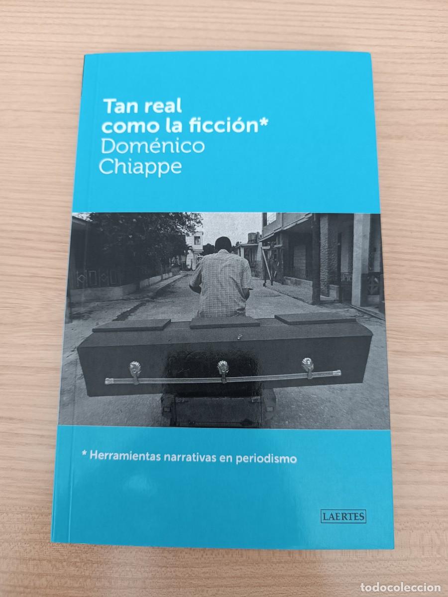 Libros de segunda mano: Tan real como la ficci&oacute;n - Dom&eacute;nico Chiappe. Laertes