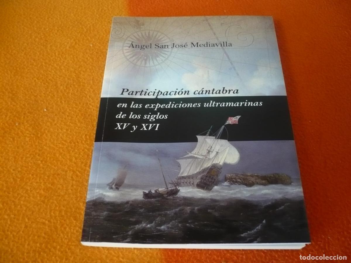 Libros de segunda mano: PARTICIPACION CANTABRA EN LAS EXPEDICIONES ULTRAMARINAS DE LOS SIGLOS XV Y XVI HISTORIA JUAN COSA