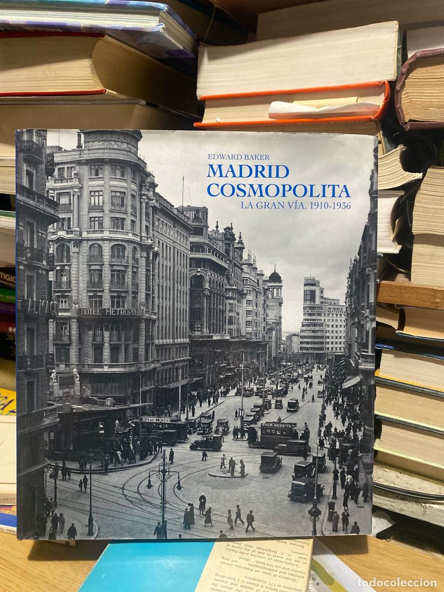 Libros de segunda mano: MADRID COSMOPOLITA, LA GRANVIA, EDWARD BAKER